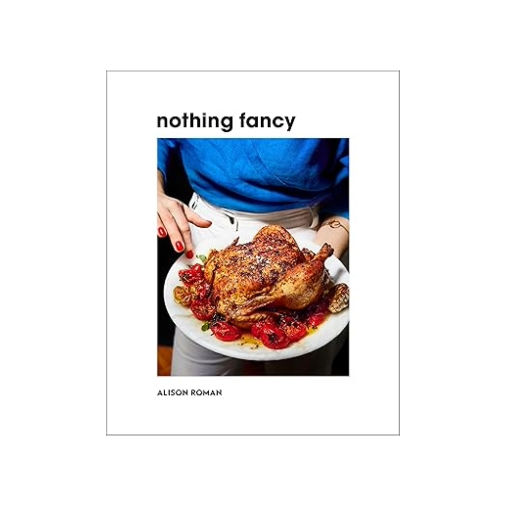 Book cover of 'nothing fancy' by Alison Roman.